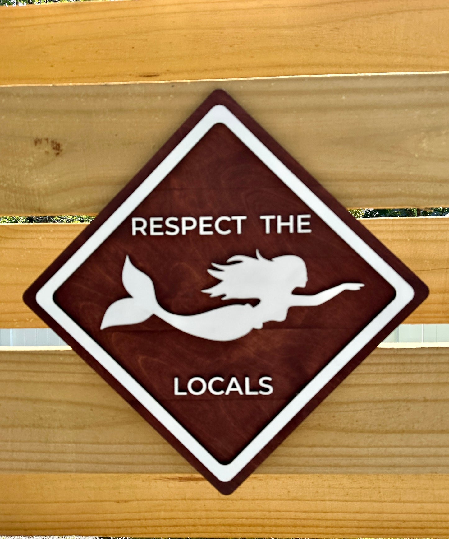 Respect The Locals Sign